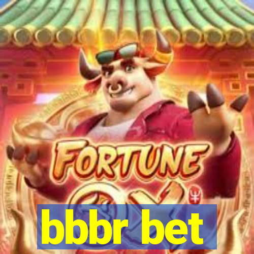 bbbr bet