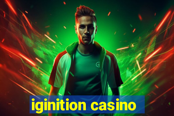 iginition casino