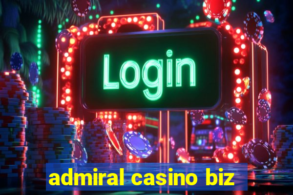 admiral casino biz