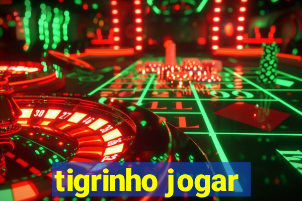 tigrinho jogar