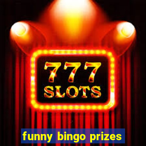 funny bingo prizes