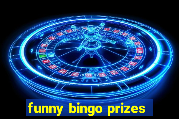 funny bingo prizes