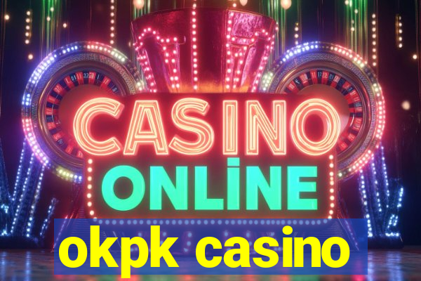 okpk casino