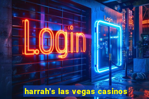 harrah's las vegas casinos