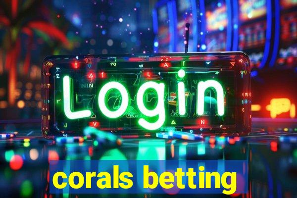 corals betting