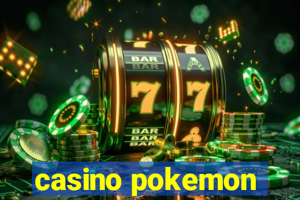 casino pokemon