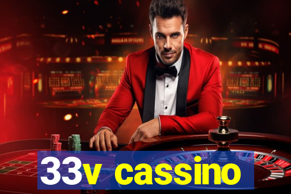 33v cassino