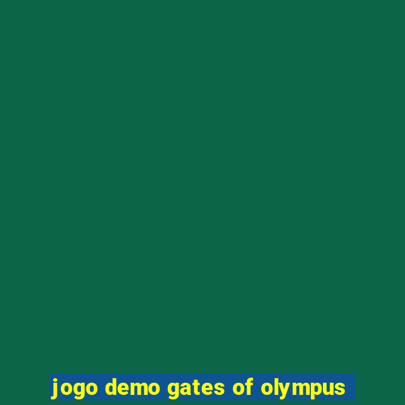 jogo demo gates of olympus