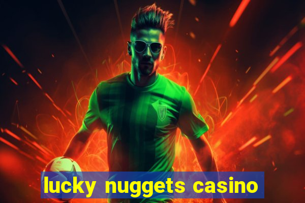 lucky nuggets casino