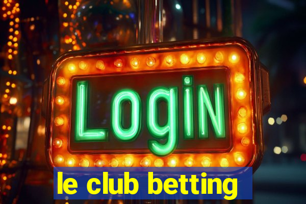 le club betting