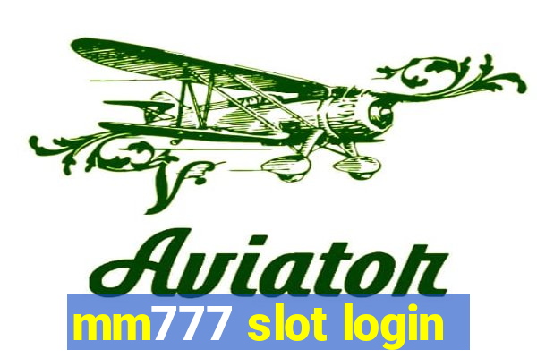 mm777 slot login