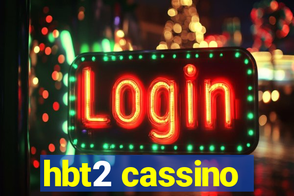 hbt2 cassino