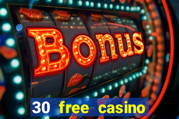 30 free casino slot games