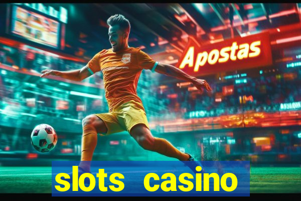 slots casino dinheiro real