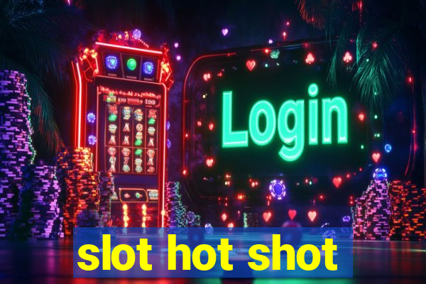 slot hot shot