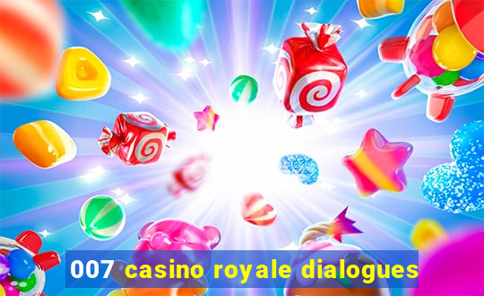 007 casino royale dialogues