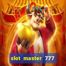 slot master 777 paga mesmo