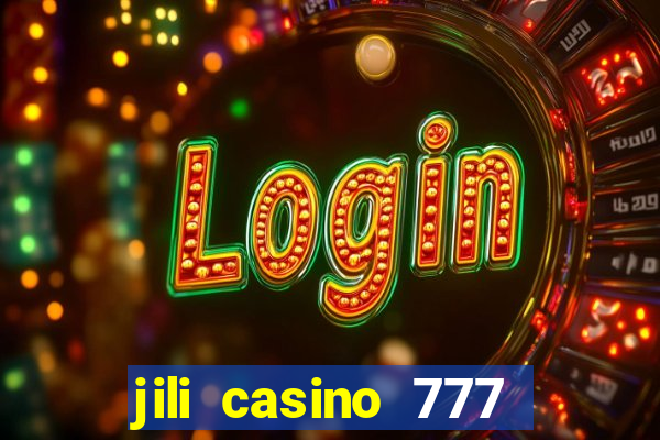 jili casino 777 slot games