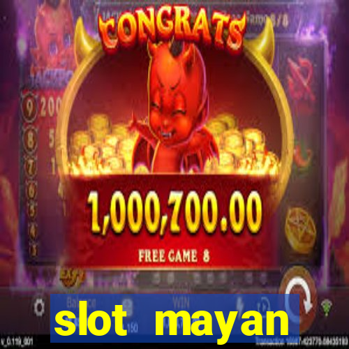 slot  mayan