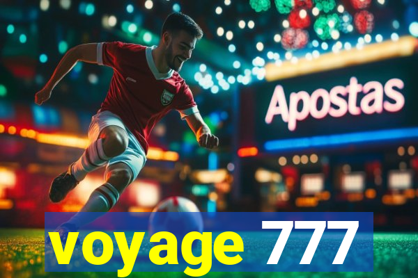 voyage 777