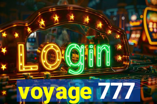 voyage 777