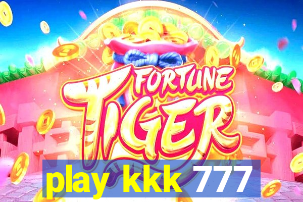 play kkk 777