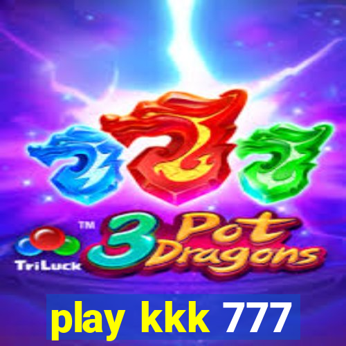 play kkk 777