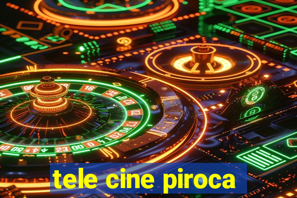 tele cine piroca