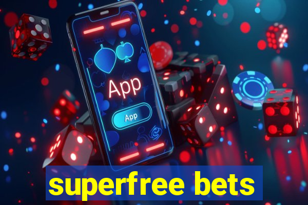 superfree bets