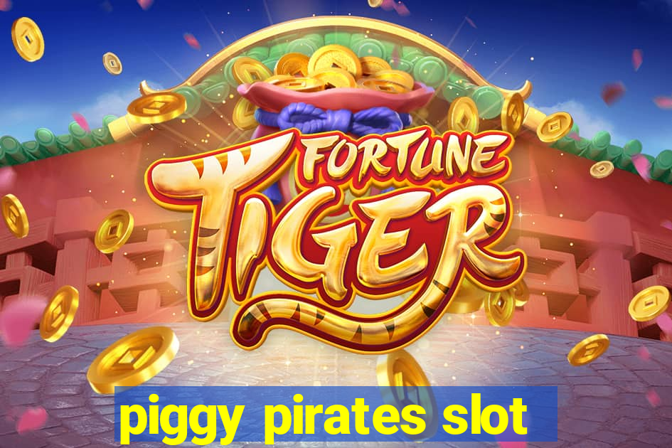 piggy pirates slot