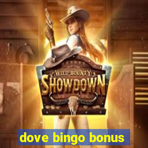 dove bingo bonus