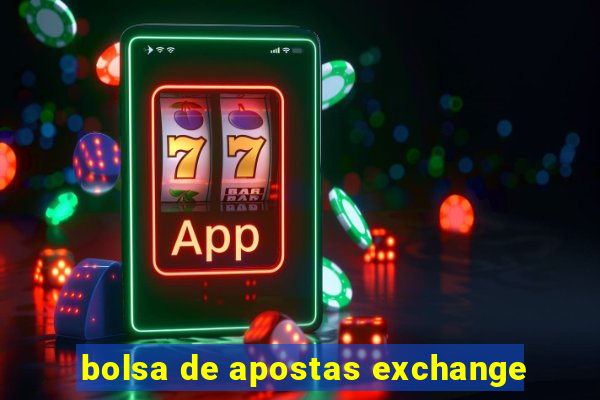 bolsa de apostas exchange