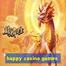 happy casino games