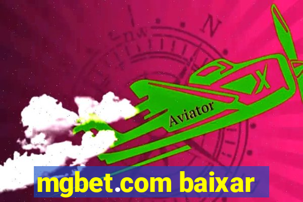 mgbet.com baixar