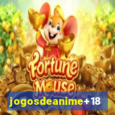 jogosdeanime+18