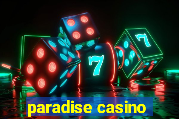 paradise casino