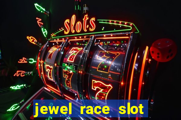 jewel race slot free play