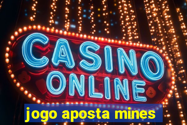 jogo aposta mines