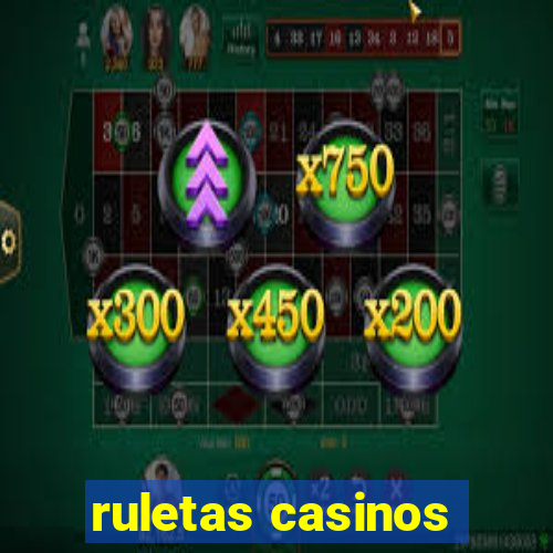 ruletas casinos