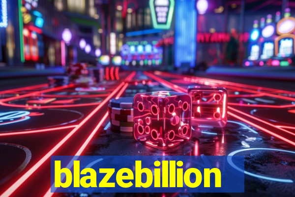 blazebillion