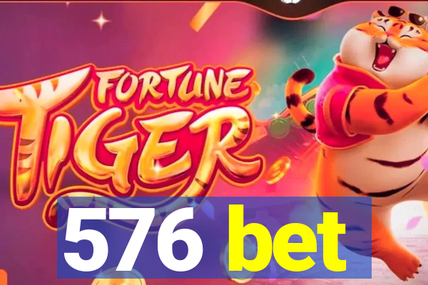 576 bet