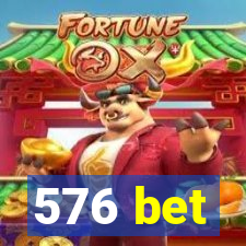 576 bet