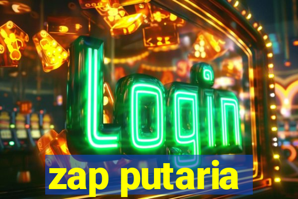 zap putaria