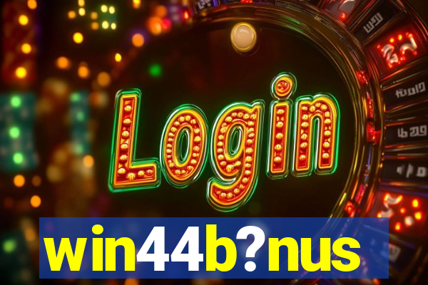 win44b?nus