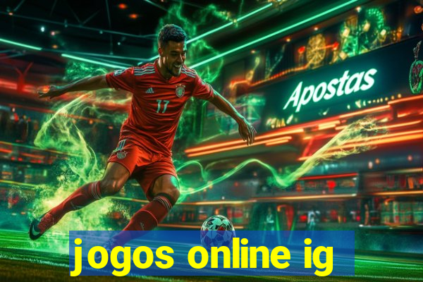 jogos online ig