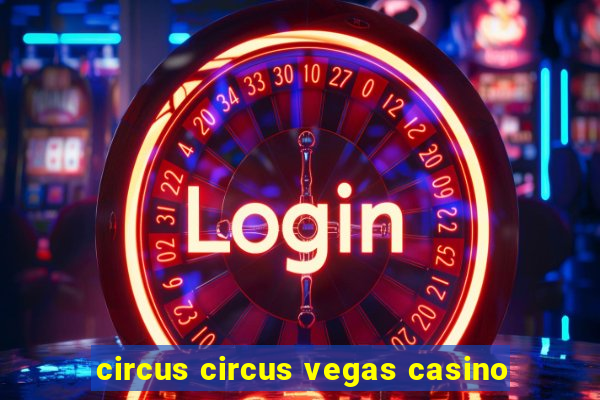 circus circus vegas casino