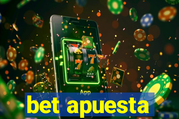 bet apuesta