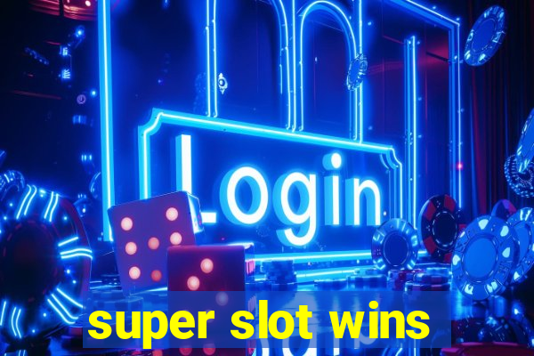 super slot wins