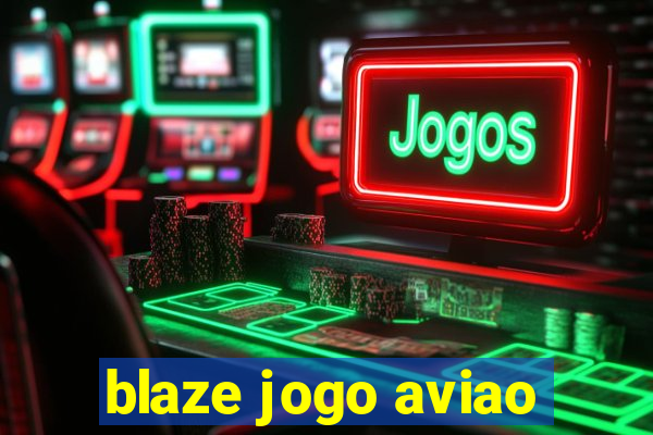 blaze jogo aviao