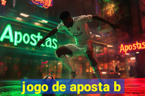 jogo de aposta b